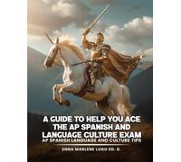 A Guide To Help You Ace The AP Spanish Language And Culture Exam