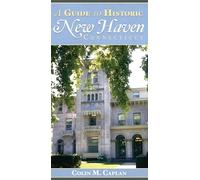 A Guide to Historic New Haven, Connecticut (History & Guide)