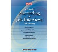A Guide To How To Succeed At Job Interviews: New Edition 2023 : The EasyWay New Edition 2023