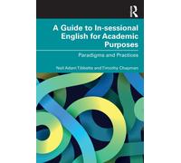 A Guide to In-sessional English for Academic Purposes : Paradigms and Practices