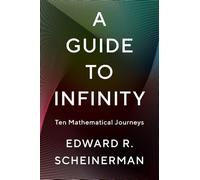A Guide to Infinity: Ten Mathematical Journeys