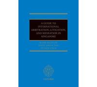 A Guide to Int Arb, Litigation, and Mediation in Singapore