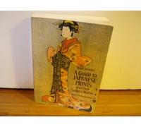 A Guide to Japanese Prints: And Their Subject Matter