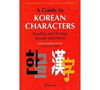 A Guide to Korean Characters: Reading and Writing Hangul and Hanja