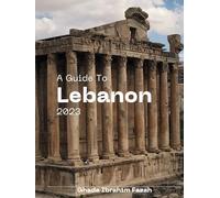 A Guide to Lebanon: 2023