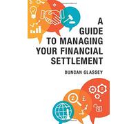 A Guide To Managing Your Financial Settlement