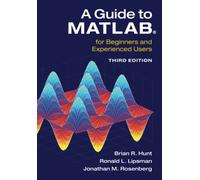 A Guide to MATLAB: For Beginners and Experienced Users