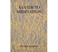 A Guide To Meditation