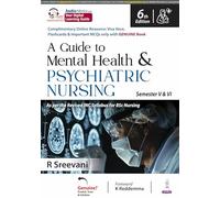 A Guide To Mental Health & Psychiatric Nursing: Semester V & VI