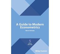 A Guide to Modern Econometrics, 5e Custom Edition