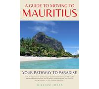 A Guide to Moving to Mauritius: Your Pathway to Paradise