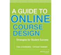 A Guide to Online Course Design: Strategies for Student Success (Jossey-Bass Higher and Adult Education)