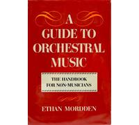 A Guide to Orchestral Music: The Handbook for Non-musicians