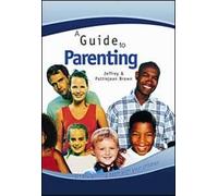 A Guide to Parenting: On the Winning Team with Your Children