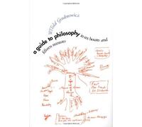A Guide to Philosophy in Six Hours and Fifteen Minutes