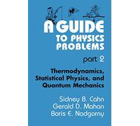 A Guide to Physics Problems: Part 2: Thermodynamics, Statistical Physics, and Quantum Mechanics (Language of Science)