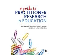 A Guide to Practitioner Research in Education
