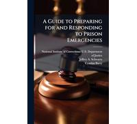 A Guide to Preparing for and Responding to Prison Emergencies