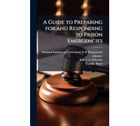 A Guide to Preparing for and Responding to Prison Emergencies