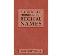 A Guide to Pronouncing Biblical Names