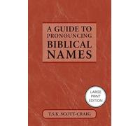 A Guide to Pronouncing Biblical Names (Large Print Edition)