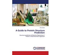 A Guide to Protein Structure Prediction: Structure prediction of Retinitis Pigmentosa 1 Protein: A Bioinformatic Approach