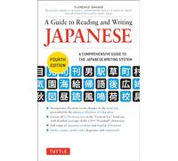 A Guide to Reading and Writing Japanese: Fourth Edition, JLPT All Levels (2,136 Japanese Kanji Characters) (Fourth Edition)