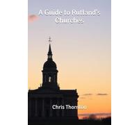 A Guide to Rutland's Churches