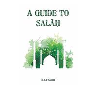 A Guide to Salah