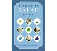 A Guide to Salah (Prayer)