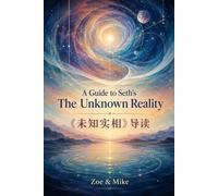 A Guide to Seth's The Unknown Reality (The Seth Reader’s Companion Series)