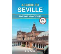 A Guide to Seville: Five Walking Tours: 3 (Walking Tour Guides)