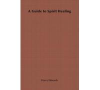 A Guide to Spirit Healing