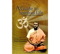 A Guide to Spiritual Life: Spiritual Teachings of Swami Brahmananda