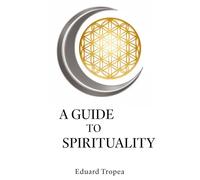 A Guide to Spirituality