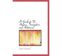 A Guide to St. Helena, Descriptive and Historical