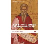 A Guide to St. Symeon the New Theologian (Cascade Companions)