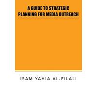 A Guide to Strategic Planning for Media Outreach