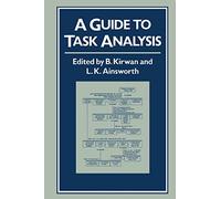 A Guide To Task Analysis: The Task Analysis Working Group