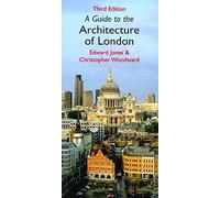 A Guide to the Architecture of London (The Hungry Student)