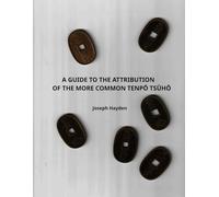 A GUIDE TO THE ATTRIBUTION OF THE MORE COMMON TENPŌ TSŪHŌ