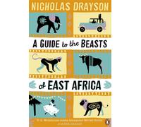 A Guide to the Beasts of East Africa