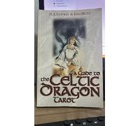 A Guide to the Celtic Dragon Tarot