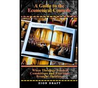 A Guide to the Ecumenical Councils: When Theology Needed Committees and Everyone Brought Opinions