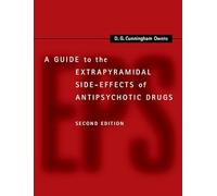 A Guide to the Extrapyramidal Side-Effects of Antipsychotic Drugs