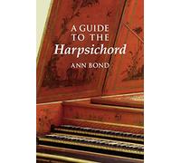 A Guide to the Harpsichord (Amadeus)