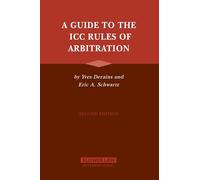 A Guide to the ICC Rules of Arbitration