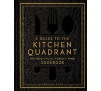 Guide to the Kitchen Quadrant: The Unofficial Fourth Wing Cookbook