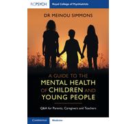 A Guide to the Mental Health of Children and Young People