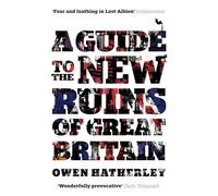 A Guide to the New Ruins of Great Britain